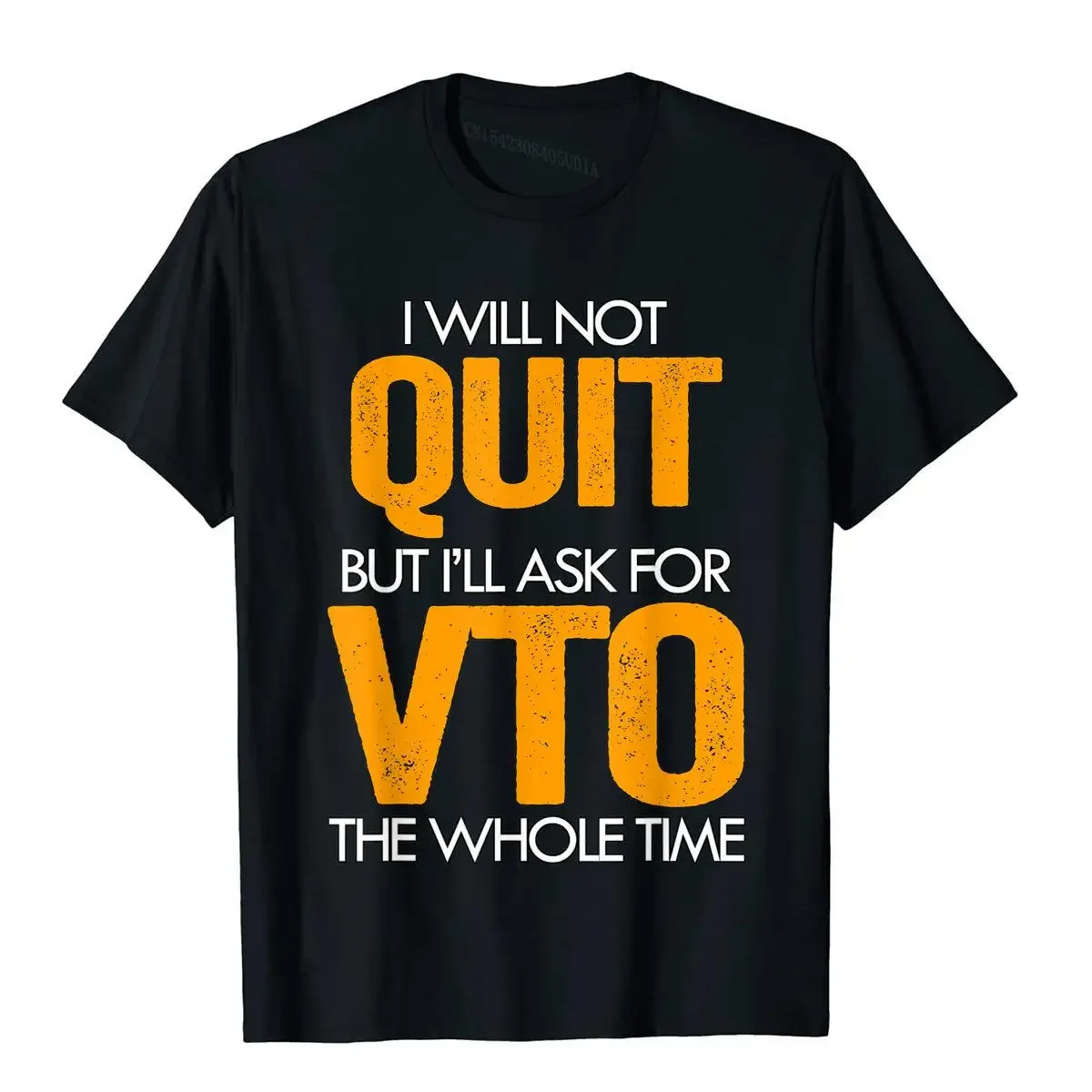 Will Not Quit But I'll Ask For VTO The Whole Time Swagazon T-Shirt Gothic Summer Tops & Tees Slim Fit Cotton Men's T Shirt