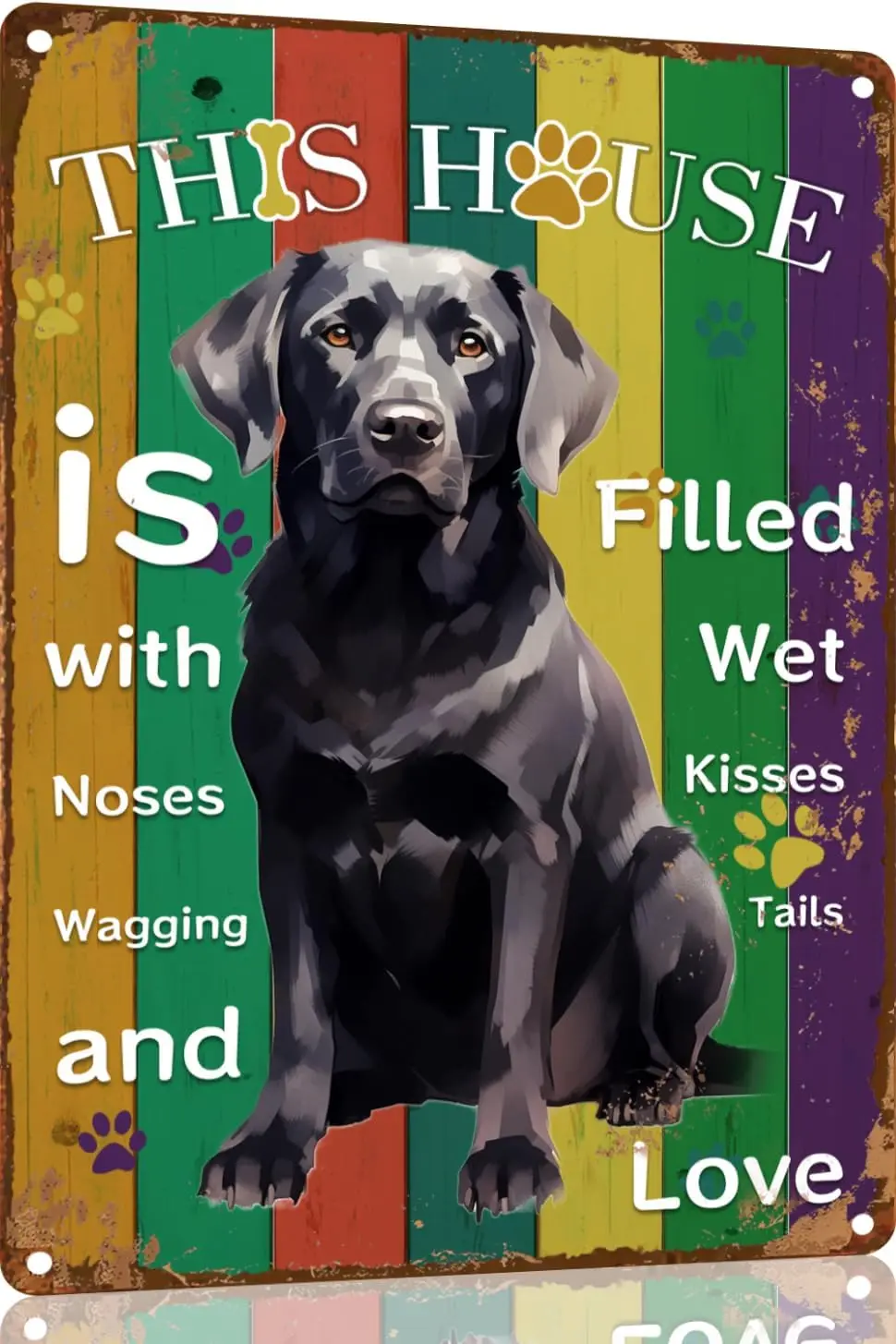 Labrador Retriever Aluminum Sign  This House is Filled with Wet Noses Kisses Wagging Tails and Love; Vintage Metal-aluminum