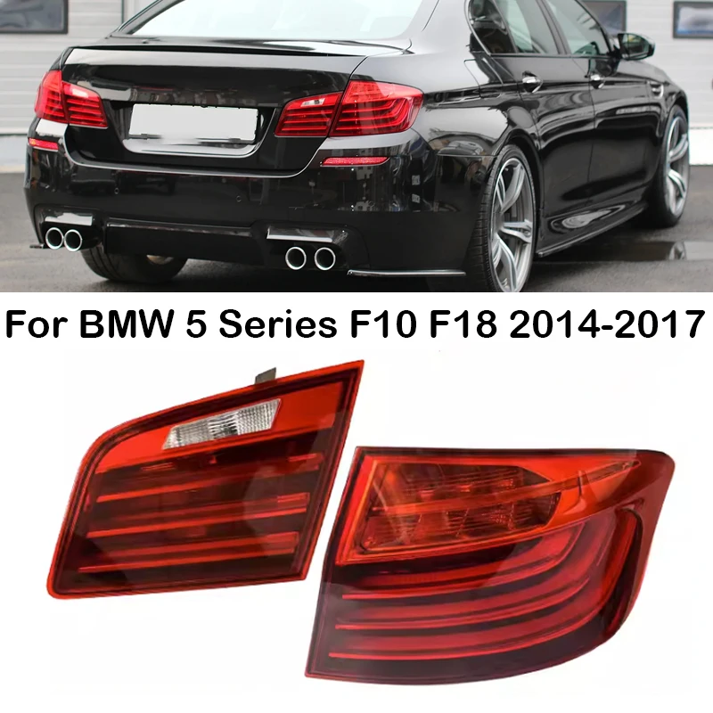 For BMW 5 Series F10 F18 520LI 523LI 525LI 528LI 530LI 535LI 2014-2017 Car Rear Lamp Tail Light Assembly 63217306161 63217306162