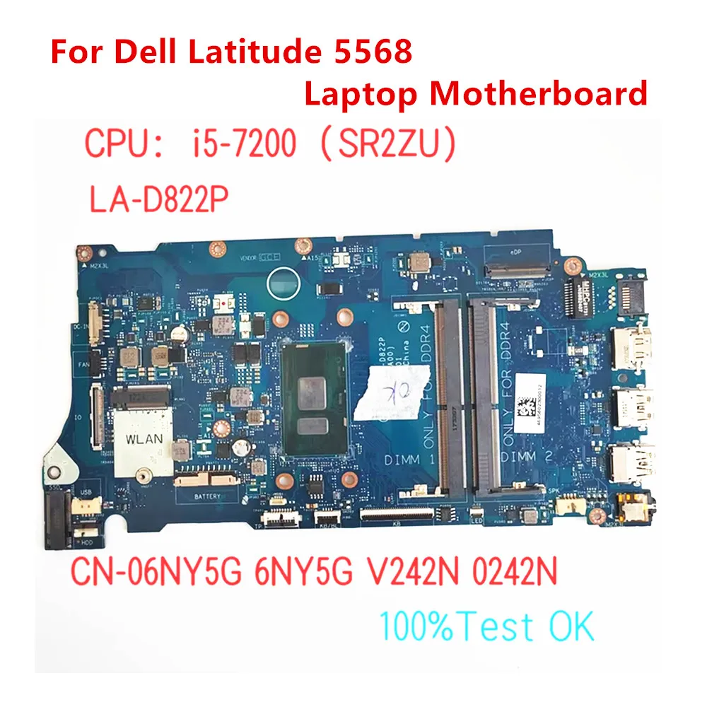 

LA-D822P For Dell Latitude 5568 Laptop Motherboard With CPU i5-7200 CN-06NY5G 6NY5G V242N 0V242N 100% Test OK