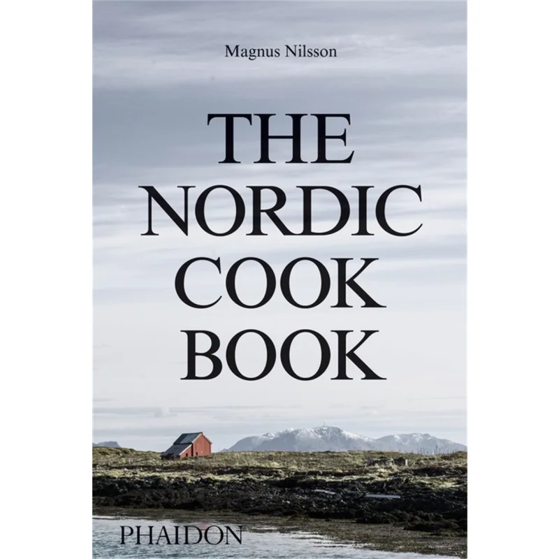 The Nordic Cookbook Magnus Nilsson Phaidon Press 9780714868721 Book