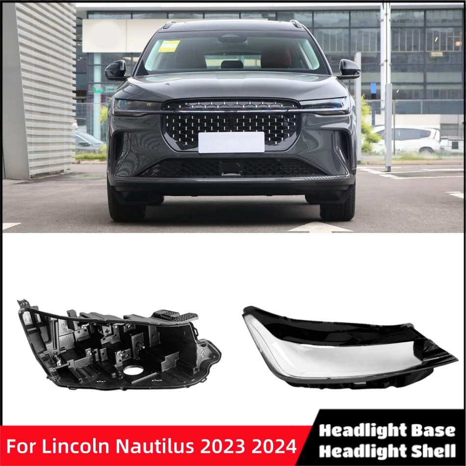 For Lincoln Nautilus 2023 2024 Automotive Parts and Accessories Car Base Head Lamp Shell Headlight Base Headlight Glasss