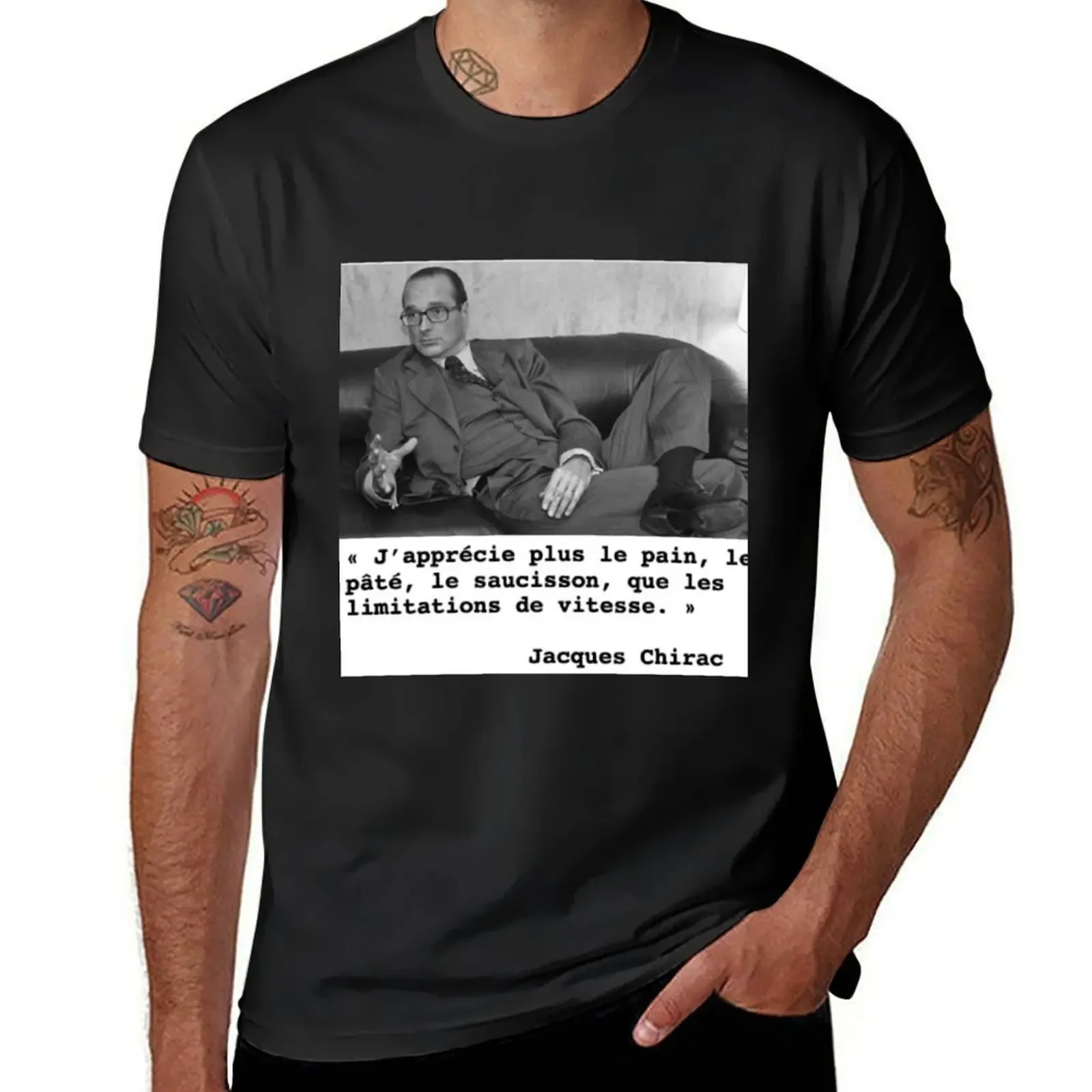 Jacques Chirac cult quote T-Shirt sports fans plus size clothes heavyweights graphics mens plain t shirts