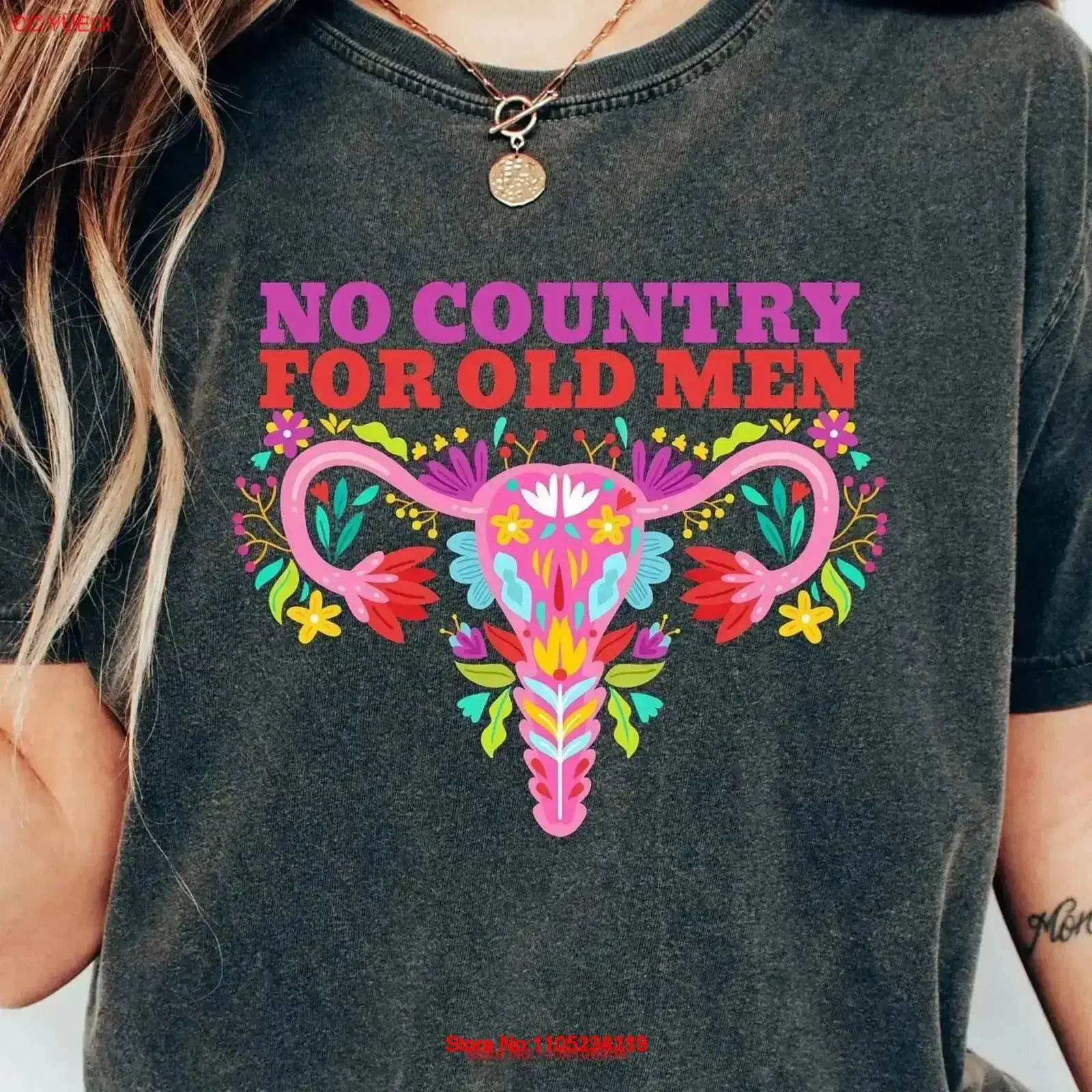 No Country For Old Men T Shirt My Body Rules Reproductive Rights Feminist Abortion Woman vintage Washed designer clothes