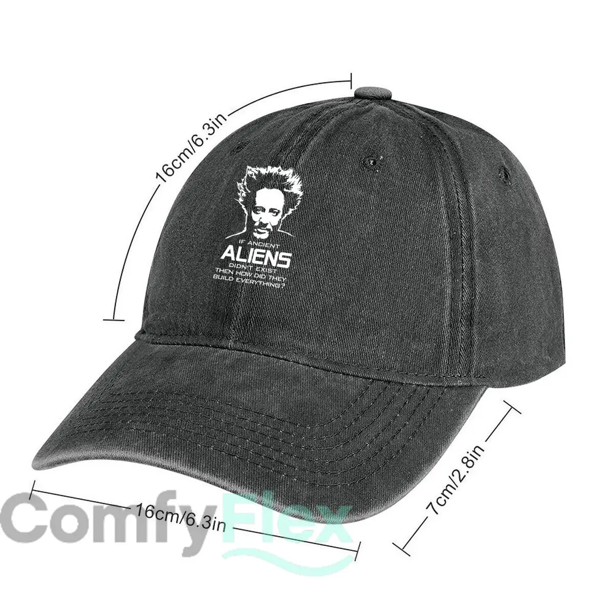 “IF ANCIENT ALIENS DIDN'T EXIST THEN HOW DID THEY BUILD EVERYTHING” Text Unisex Washed Baseball Cap  Outdoor Run