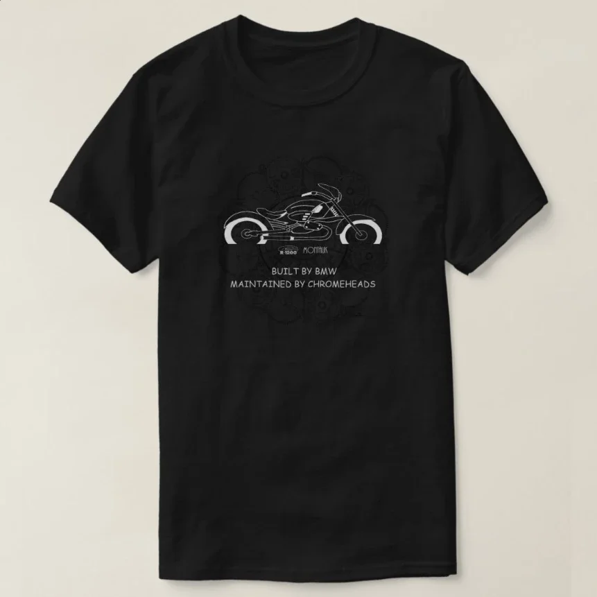 

R1200C Montauk Motorcycle Maintained by Chromeheads T-Shirt 100% Cotton O-Neck Short Sleeve Summer Casual Mens T-shirt