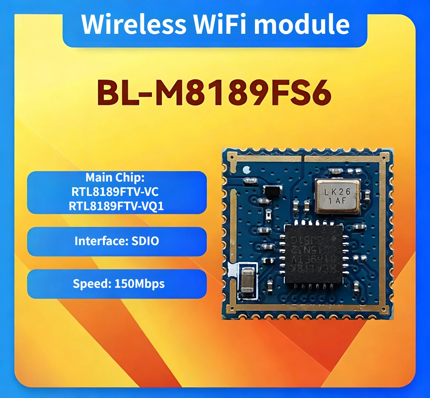 

BL-M8189FS6 Realtek RTL8189FTV WiFi Module | SDIO Interface For IPC Camera & Wireless Video Transmission