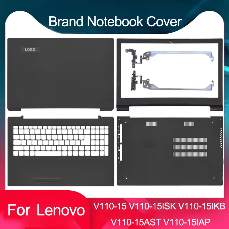 New For Lenovo V110-15 V110-15ISK V110-15IKB V110-15AST V110-15IAP Laptop LCD Back Cover Front Bezel Palmrest Bottom Case Hinges