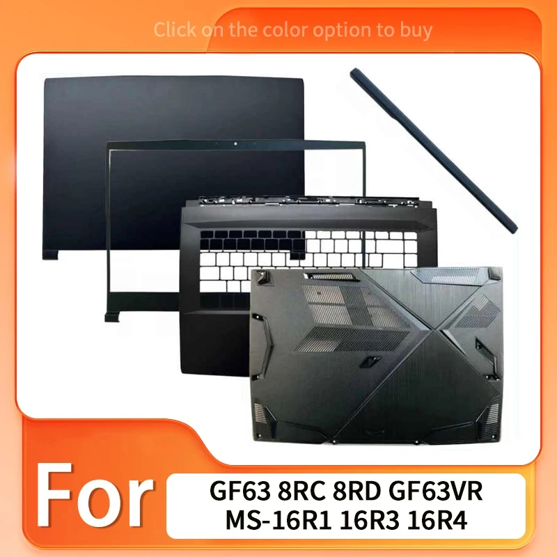 Nouveau Noir pour GF63 8RC 8RD GF63VR MS-16R1 16R3 16R4 16R5 16R8 WF65 : Cache arrière LCD, Cadre avant, Charnières, Repose-poignets, Boîtier inférieur