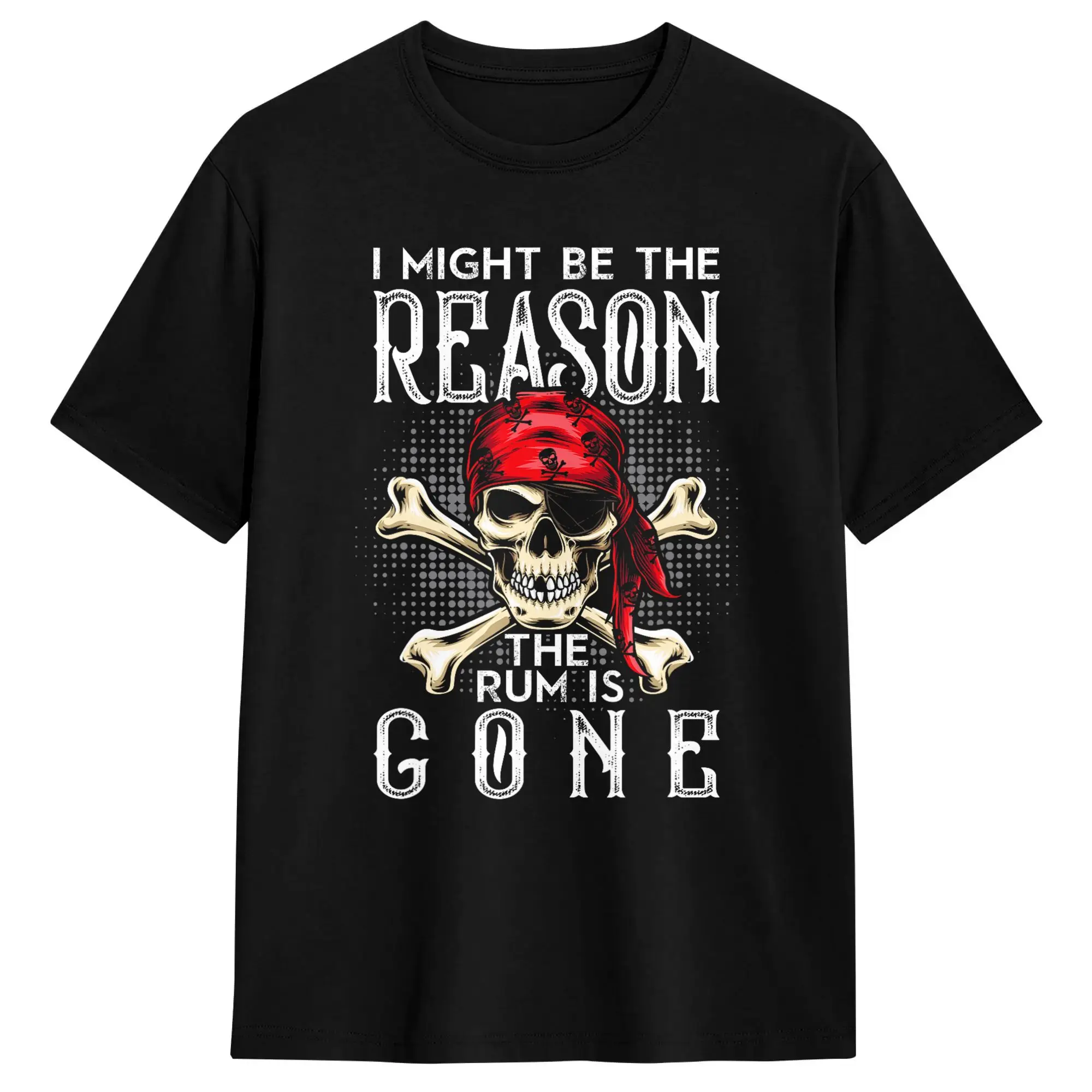 I Might Be The Reason The Rum Is Gone T Shirt Summer  Vintage T-Shirts Cotton Popular Tshirt For Couple Pattern Tees