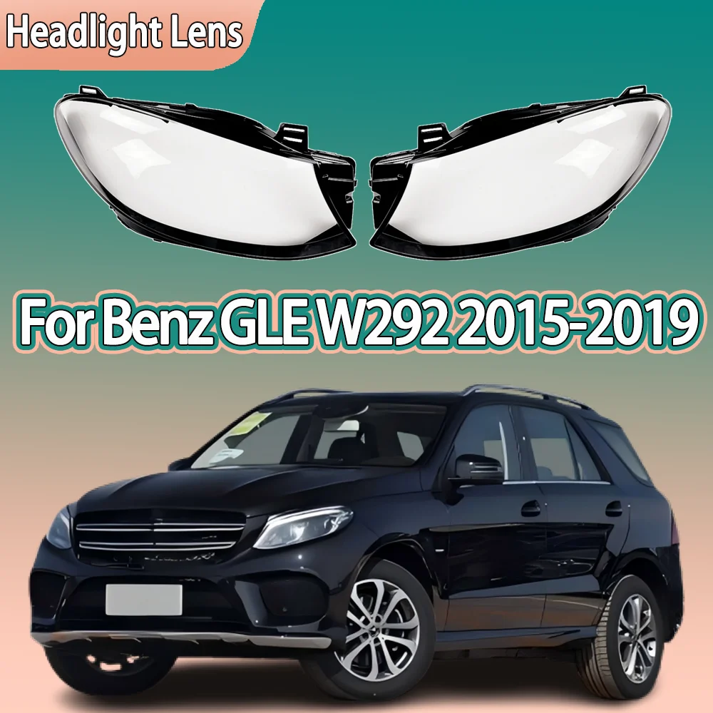 

For Benz GLE W292 GLE300 GLE450 2015 2016 2017 2018 2019 Headlamp Cover Headlight Shell Lens Plexiglass Transparent Lampshade