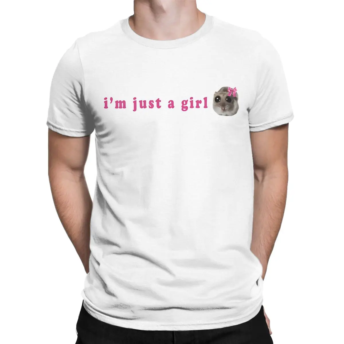 Im Just A Girl T-Shirt Men Sad Hamster Crazy Pure Cotton Tee Shirt Round Neck Short Sleeve T Shirt Plus Size Tops