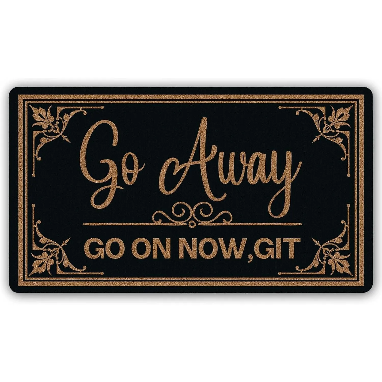 Go Away Funny Doormat Black Background With Gold Script Text 