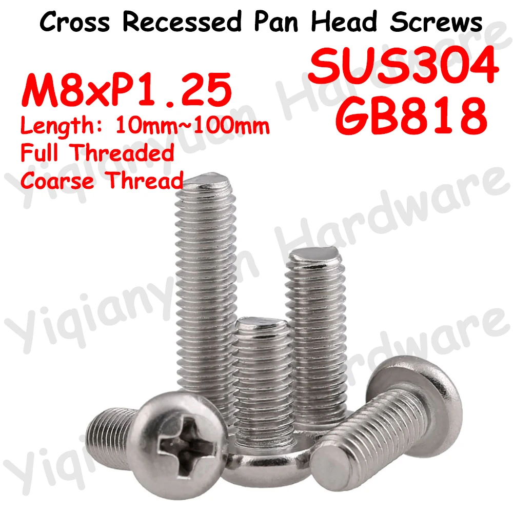 Yiqianyuan GB818 M8xP1.25 Coarse Thread SUS304 Stainless Steel Cross Recessed Pan Head Phillips Screws Precision Machine Bolts