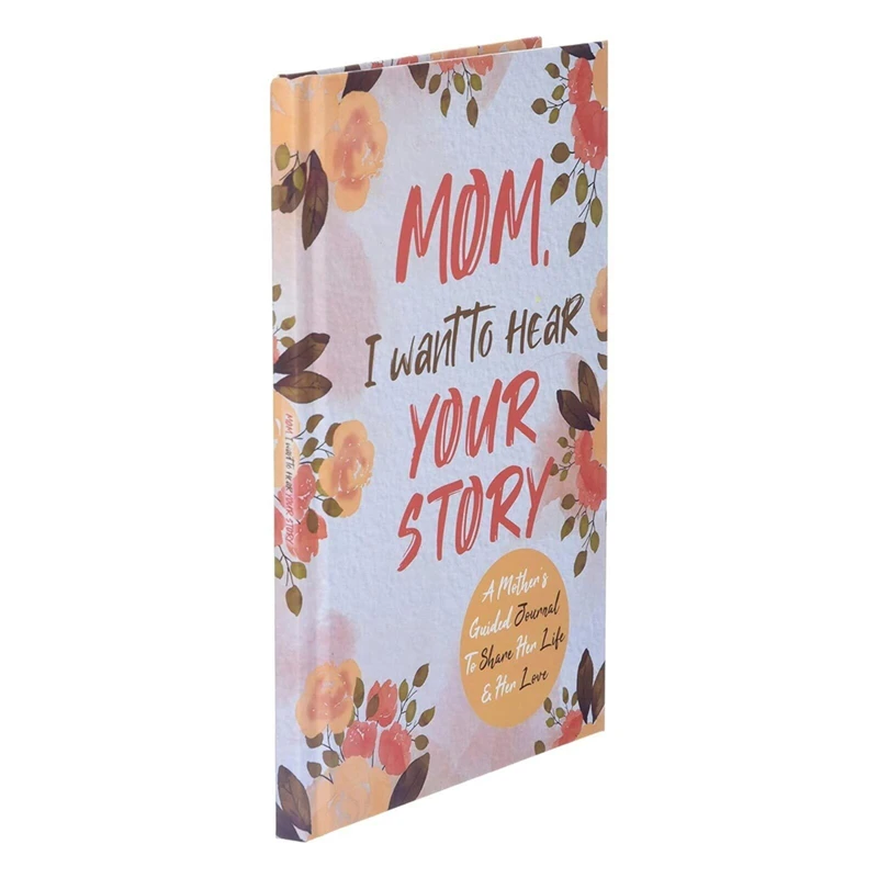 Mom I Want To Hear Your Story Journal A Mother's Guided Journal Multipurpose Journal Book Portable Notebook Parents