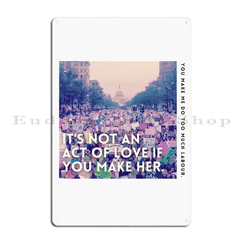 You Make Me Do Too Much Labor Lyric Album Art Design Paris Paloma Metal Plaque Poster Wall Decor Personalized Tin Sign Poster