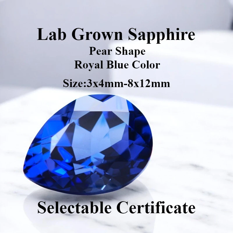 

High Quality Lab Grown Sapphire Pear Shape Royal Blue Color Synthetic Gemstone for Charms Jewelry Making Selectable Certificate