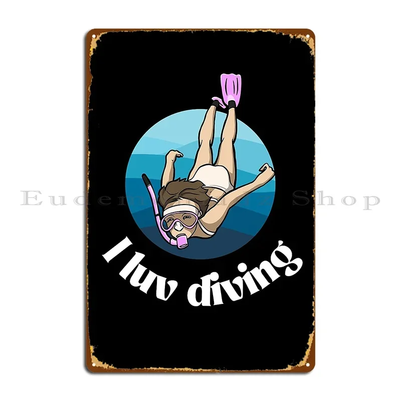 I Love Diving Metal Plaque Create Designing Wall Decor Wall Plaque Pub Tin Sign Poster