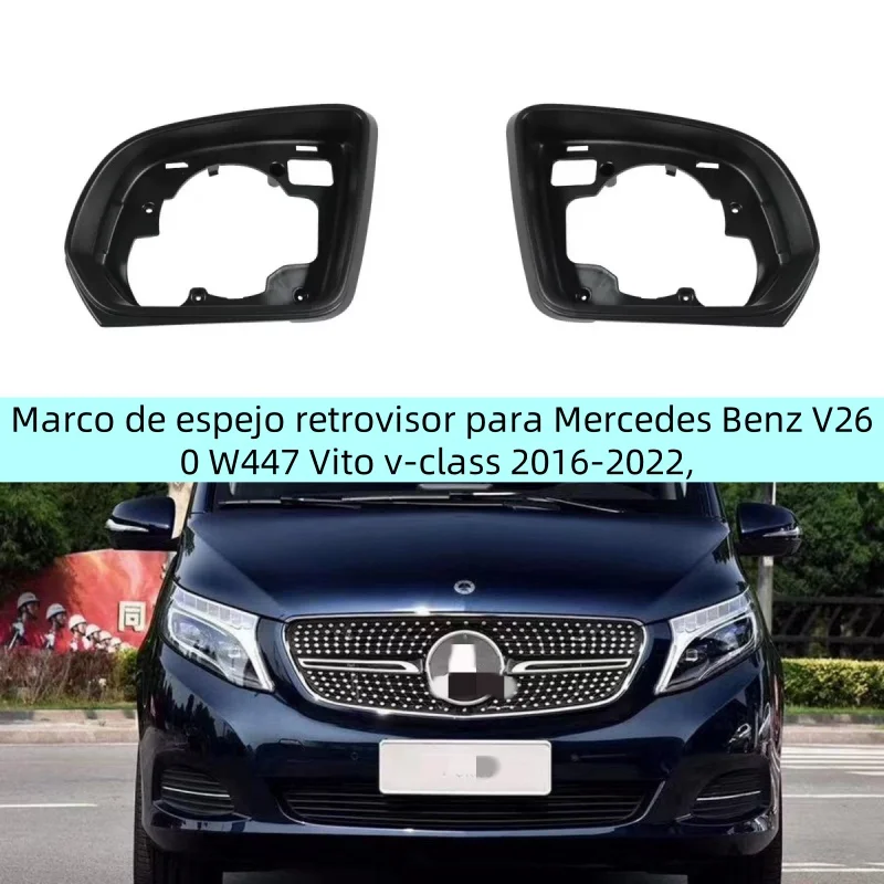 

Marco de espejo retrovisor para Mercedes Benz V260 W447 Vito v-class 2016-2022, marco exterior de espejo inverso