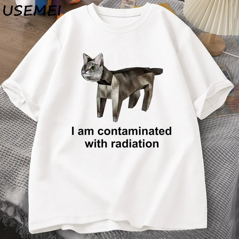 I Am Contaminated with Radiation Funny Cat Meme T Shirt Cotton Tee Shirt Funny Graphic T Shirts Men Casual Tees Men's Clothing