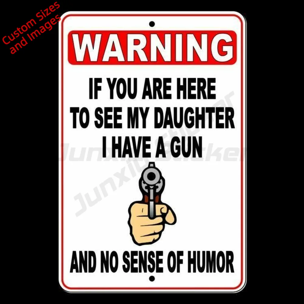 Warning If Here To See Daughter I Am Home No Sense Of Humor Vinyl Sticker Waterproof UV Resistant For Entrance Decal Label