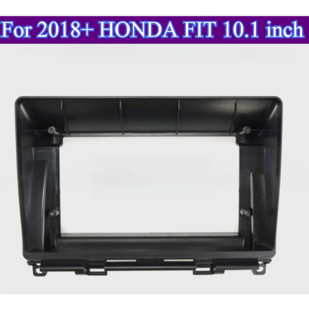 

For 2018+ HONDA FIT 10.1''Install Kit Car Radio Stereo Fascia DVD CD Player Frame 2 DIN Dashboard Mount Trim 2DIN Installation