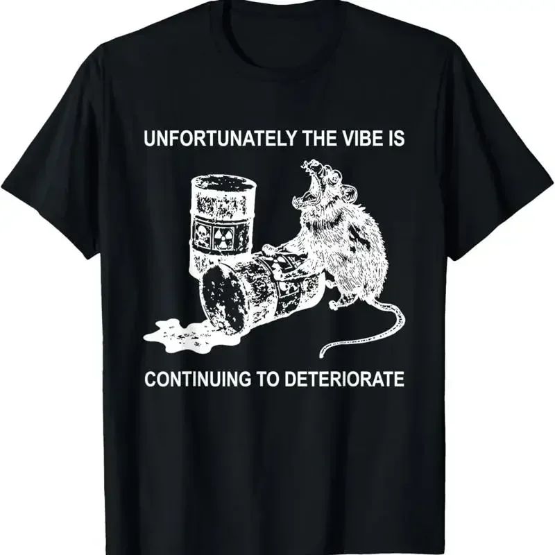 Unfortunately The Vibe Is Continuing To Deteriorate Quote T Shirt