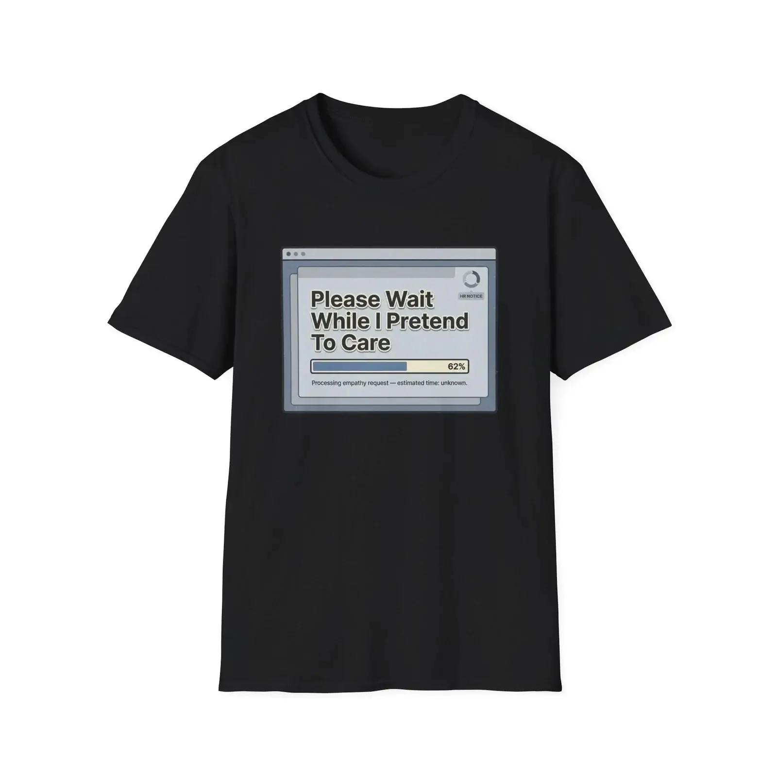 Please Wait While I Pretend To Care Funny Work Meme T Shirt Image 1 of 4 vintage Washed Breathable Comfortable Unisex