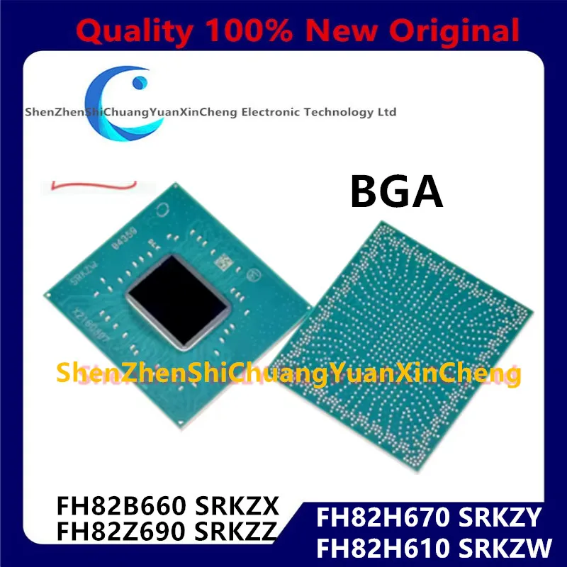 

100% новый FH82B660 SRKZX FH82Z690 SRKZZ FH82H670 SRKZY FH82H610 SRKZW fh82b660 fh82z690 fh82h670 fh82h610 BGA