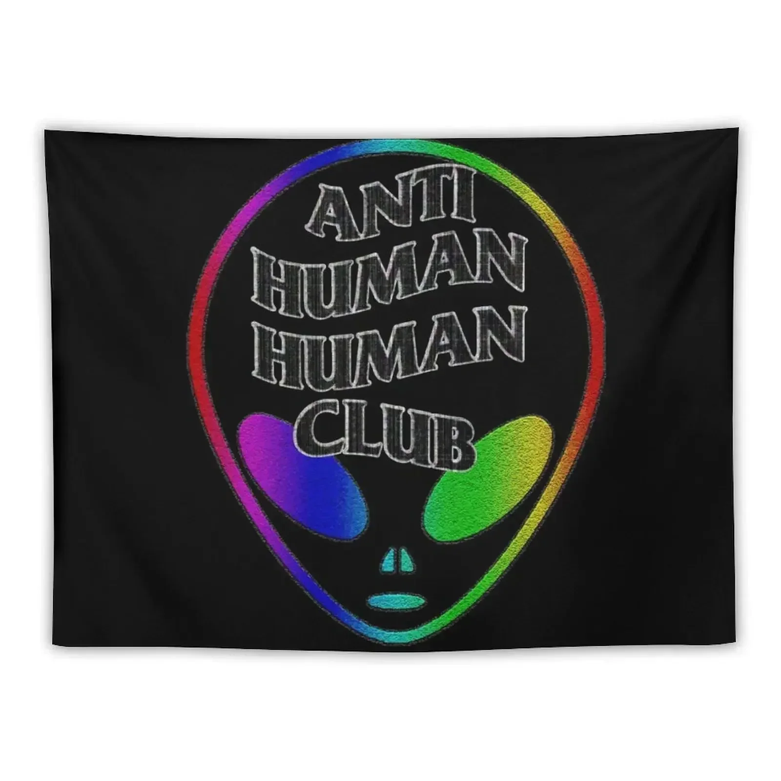 

ANTI HUMAN HUMAN CLUB Tapestry Bed Room Decoration House Decoration Bathroom Decor Tapestry