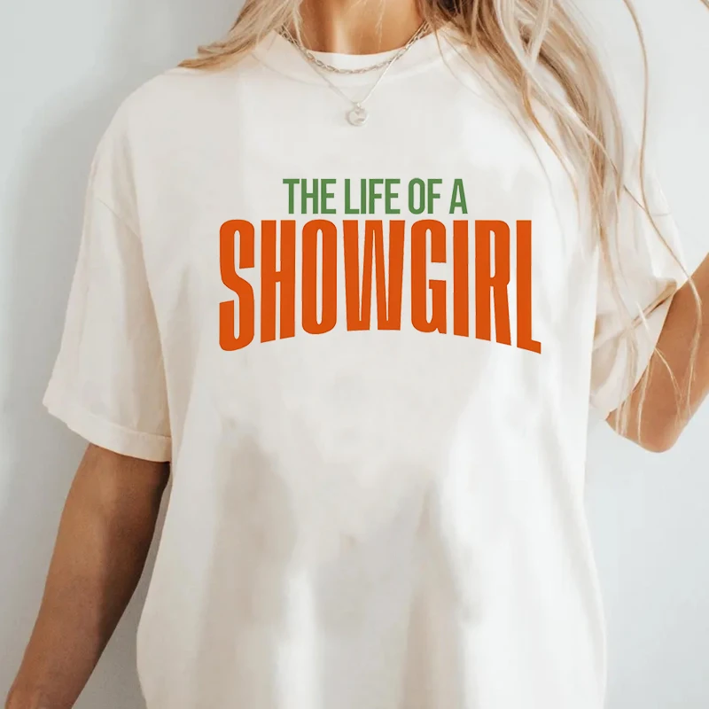 

In My Showgirl Era T-shirt Showgirl Life Print Tshirt Causal Cotton Short Sleeve Round Neck T-shirts Harajuku Ladies Clothes Top