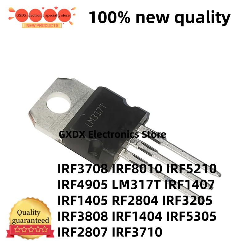 10-20 pieces new IRF3205 IRF3710 IRF3808 IRF4905 IRF5210 IRF5305 IRF8010 IRF3708 IRF404 IRF1405 IRF407 IRF2804 IRF2807 LM317T