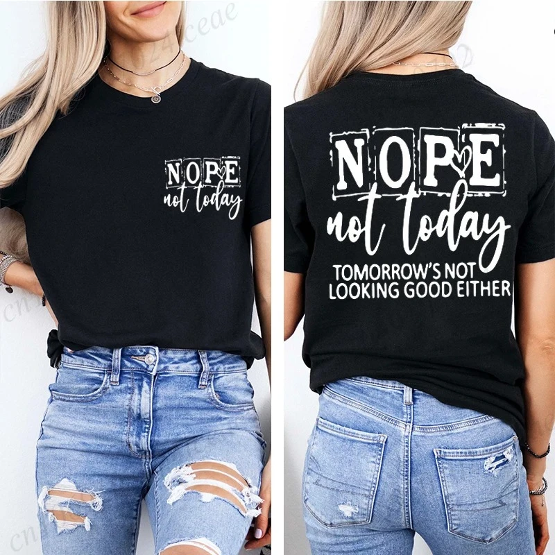 T-Shirt with Nope Not Today Letter Print Design Women Summer Casual Short Sleeve Aesthetic Clothes Streetwear Summer Top Tee﻿s