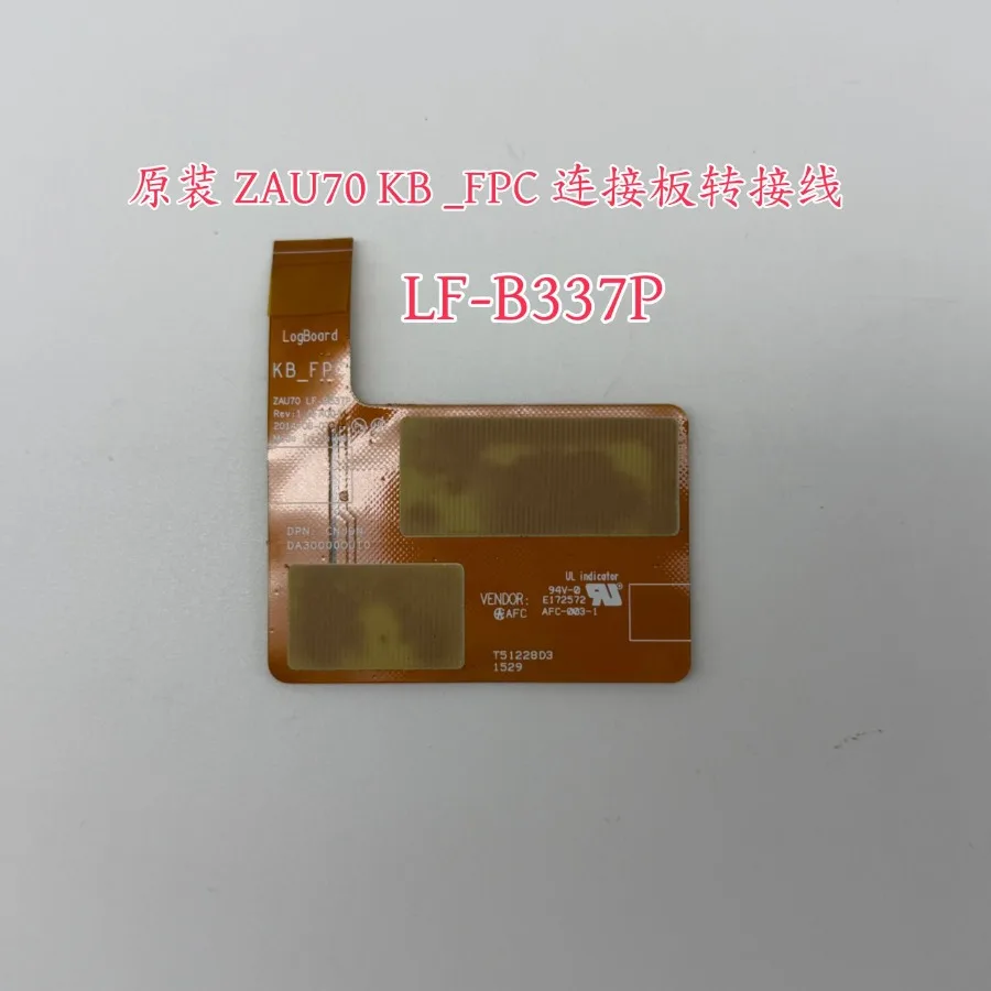 For original ZAU70 KB _FPC cable, transfer small board LF-B337P DA30000OU10