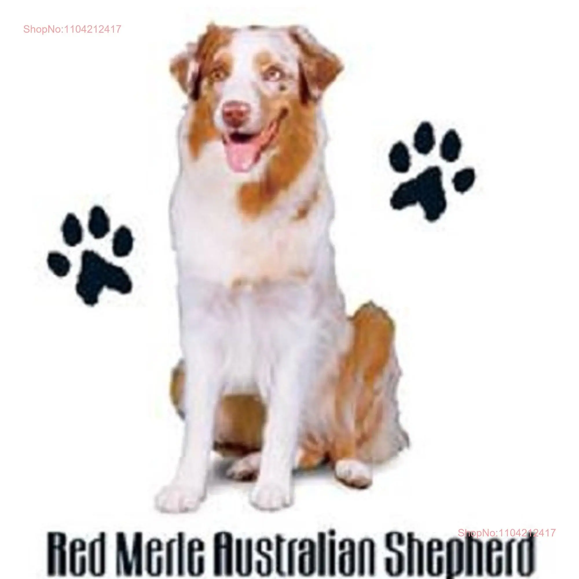 Australian Shepherd T Shirt Red Merle SweaT Available 803a long or short sleeves