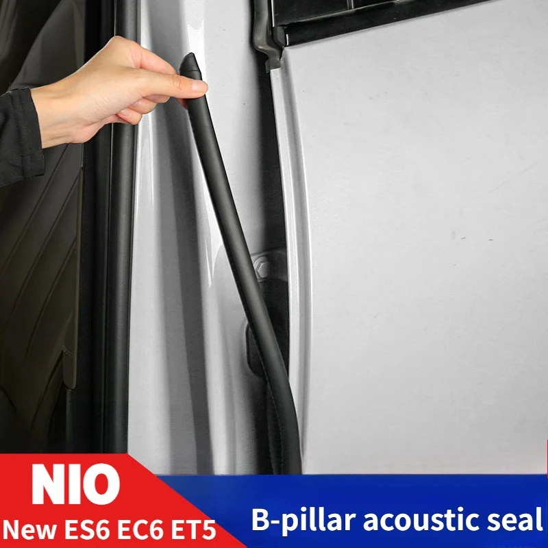 Para NIO ES6EC6 ET5/ET5T sello Pilar B aislamiento acústico Pilar B barrera de sonido accesorios de reequipamiento