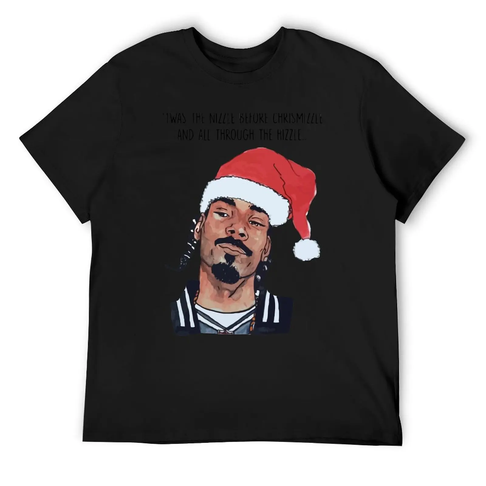 

Twas the Nizzle before Chrismizzle All Through the Hizzle T-Shirt customs clothes mens white t shirts