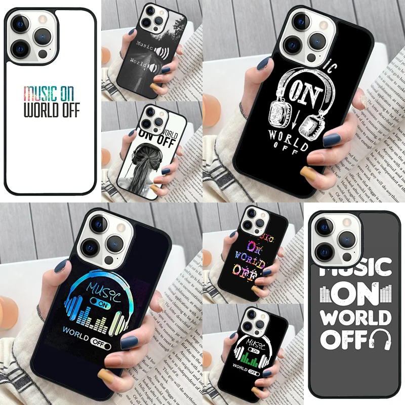 Music On World Off Phone Case Cover for iPhone 16 12 mini 11 13 14 15 Pro Max SE 2020 for Apple 7 8 Plus Coque