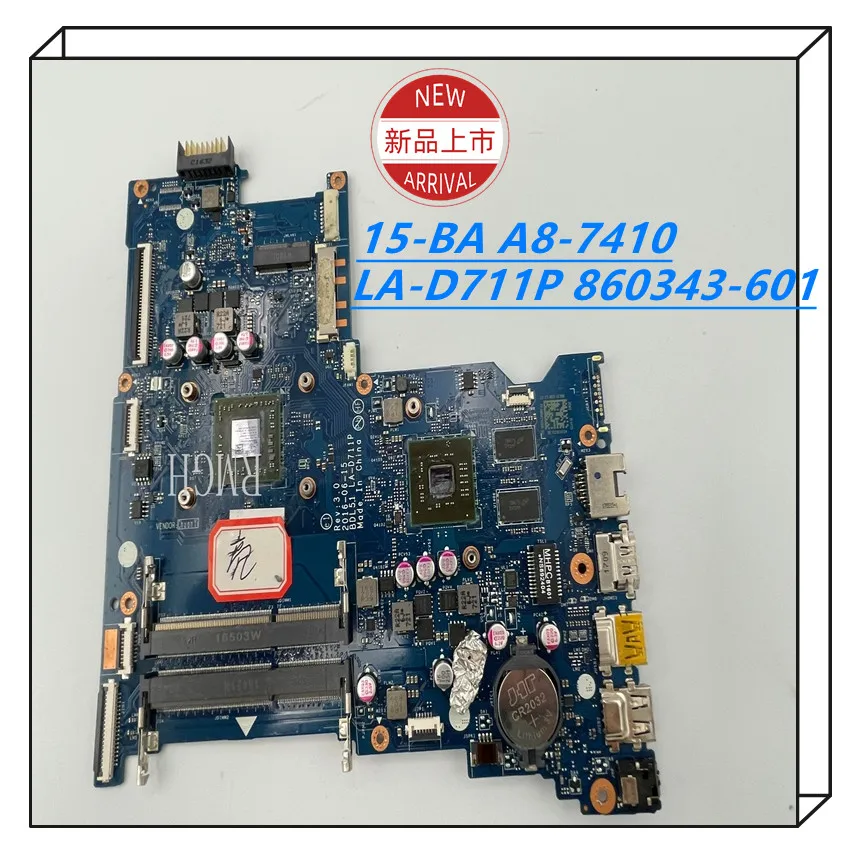 

Original genuine LA-D711P 860343-601 For HP Pavilion 15-BA A8-7410 Laptop motherboard 216-0864032 DDR3 100% tested good