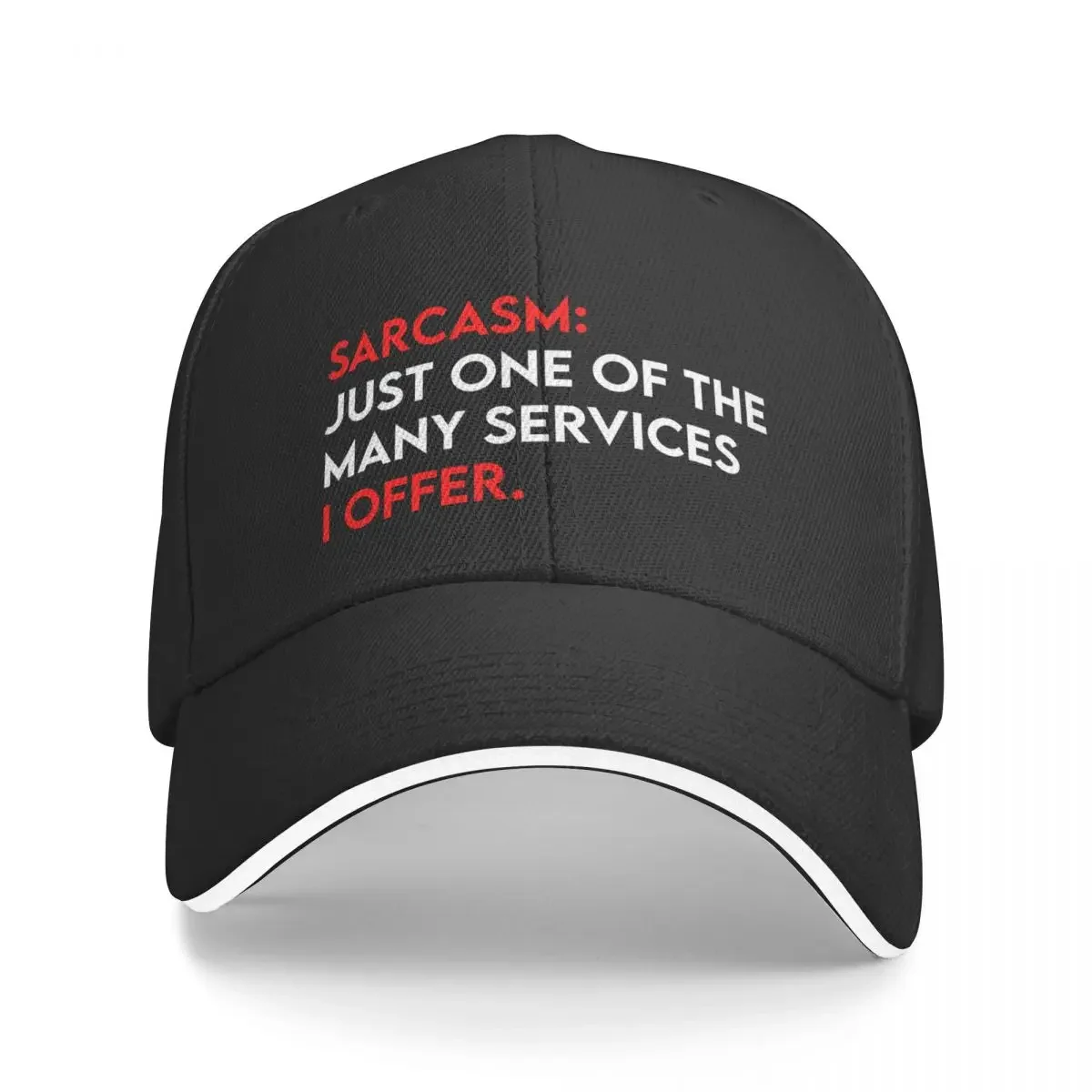 Sarcasm: Just one of the many services I offer Sarcastic Quote Baseball Cap New Hat beach hat Men Hats Women's