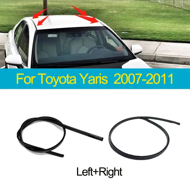 2Pcs For Toyota Yaris Hatchback 2007-2011 Car Roof Drip Moulding Side FinishStrip Roof Rubber Strip