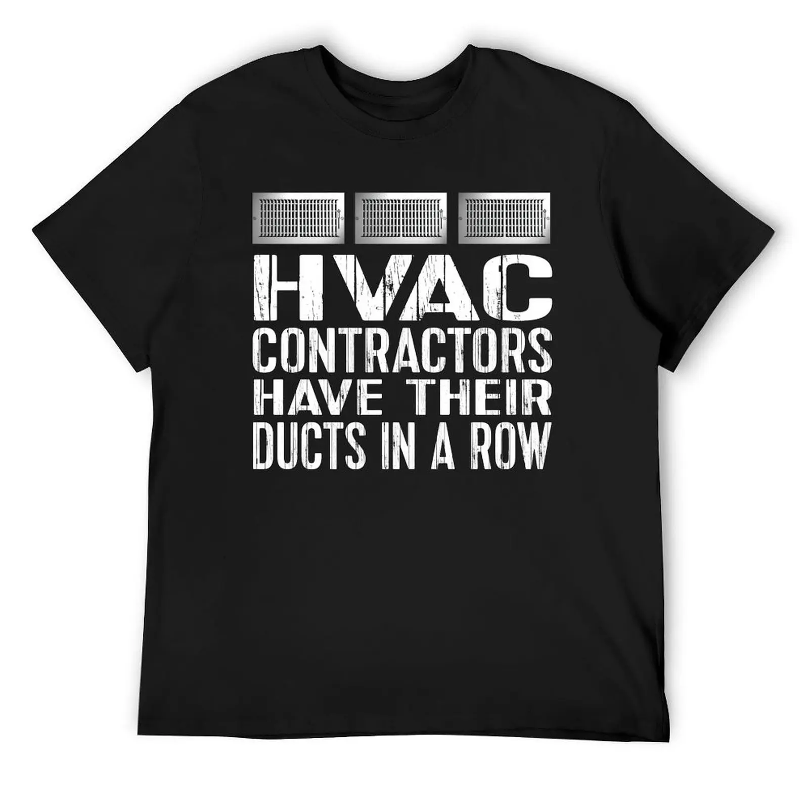 

HVAC Technician - HVAC Contractors Have Their Ducts In A Row - HVAC Gift - Service Tech T-Shirt