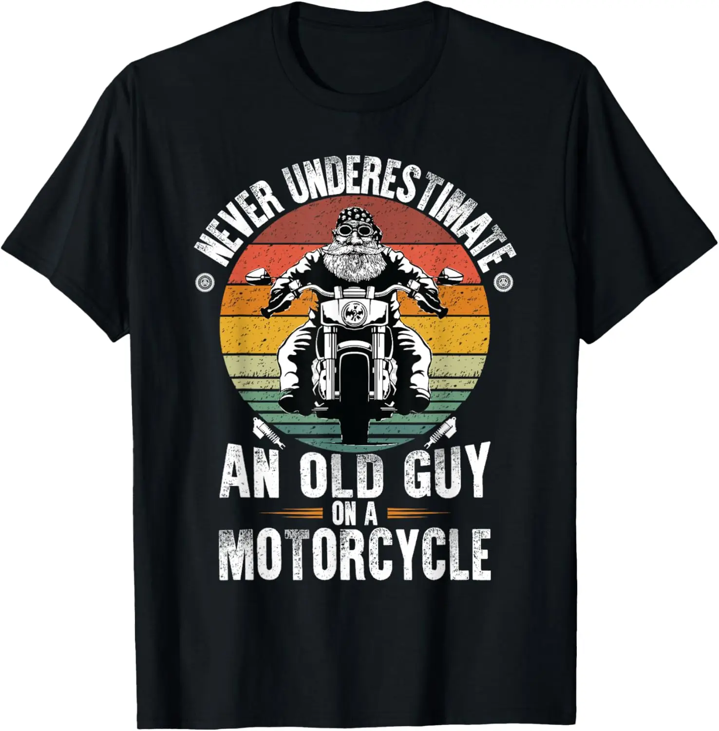 

Never Underestimate an Old Guy on a Motorcycle T-Shirt Motorcycle