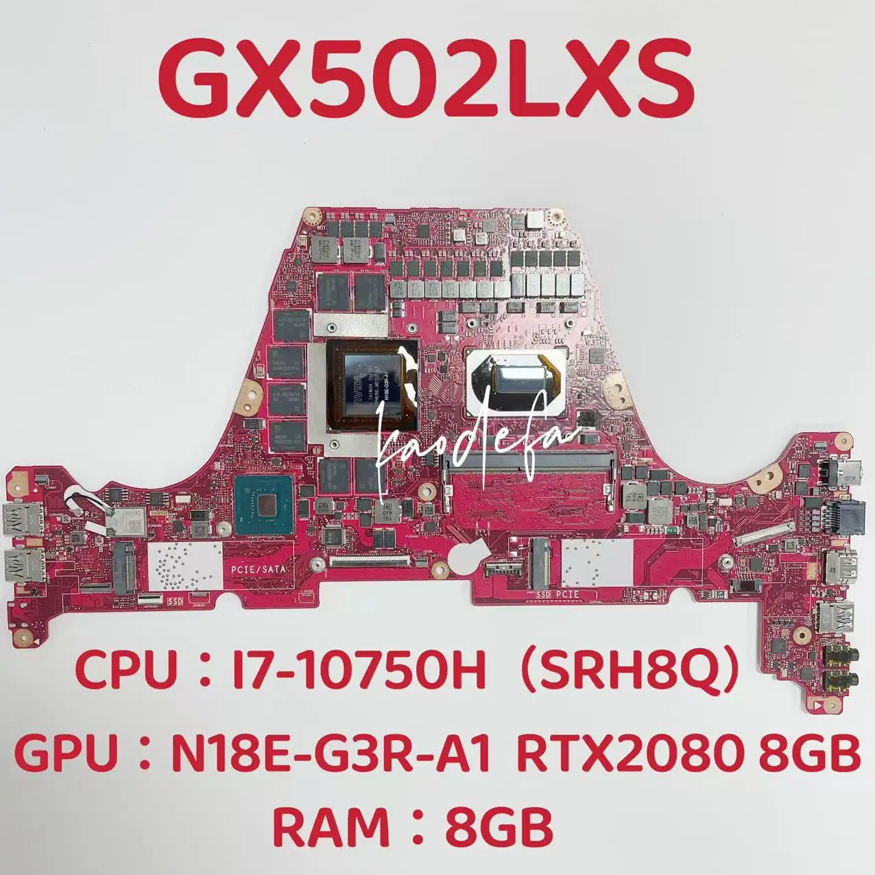 

GX502LXS Mainboard for ASUS GX502LWS Laptop Motherboard CPU:I7-10750H SRH8Q GPU:N18E-G3R-A1 RTX2080 8GB RAM:8G DDR4 100% Test OK