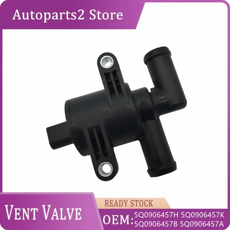 

5Q0906457H 5Q0906457K 5Q0906457B 5Q0906457A Coolant Control Valve For AUDI A3 Q3 Q7 S3 S6 TT