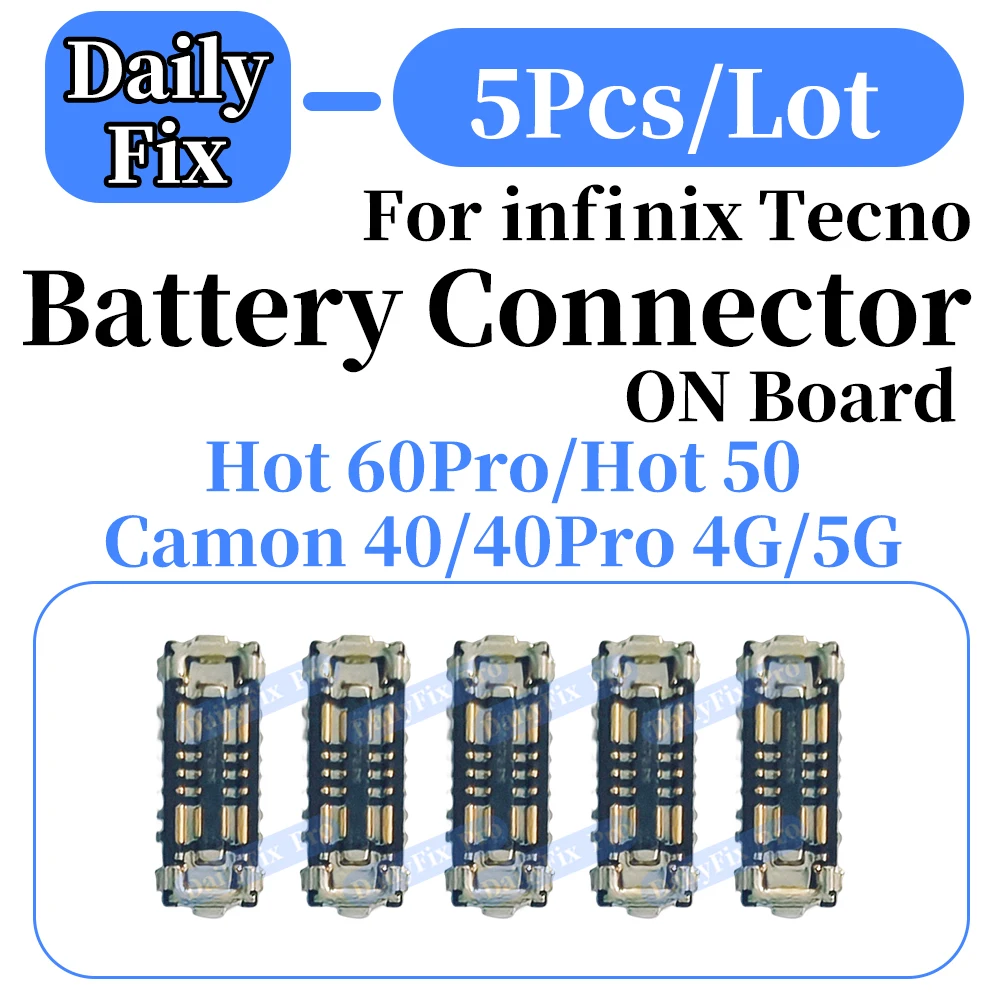5/10/20/50Pcs Mainboard Battery Connector For Infinix Tecno Hot 60 Pro Plus Hot 50 Camon 40/40 Pro 4G 5G Replacement Repair Part