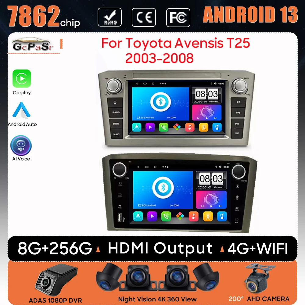 

Car Radio Android 13 For Toyota Avensis T25 2003-2008 Navigation GPS Android Auto Carplay Multimedia Player 4G WiFi BT No 2din