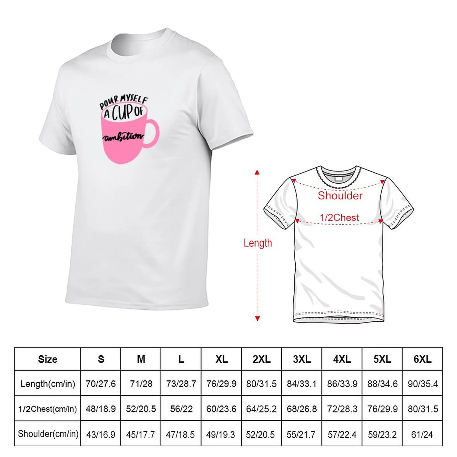 Cup of Ambition T-Shirt Stain Resistant Casual Tee