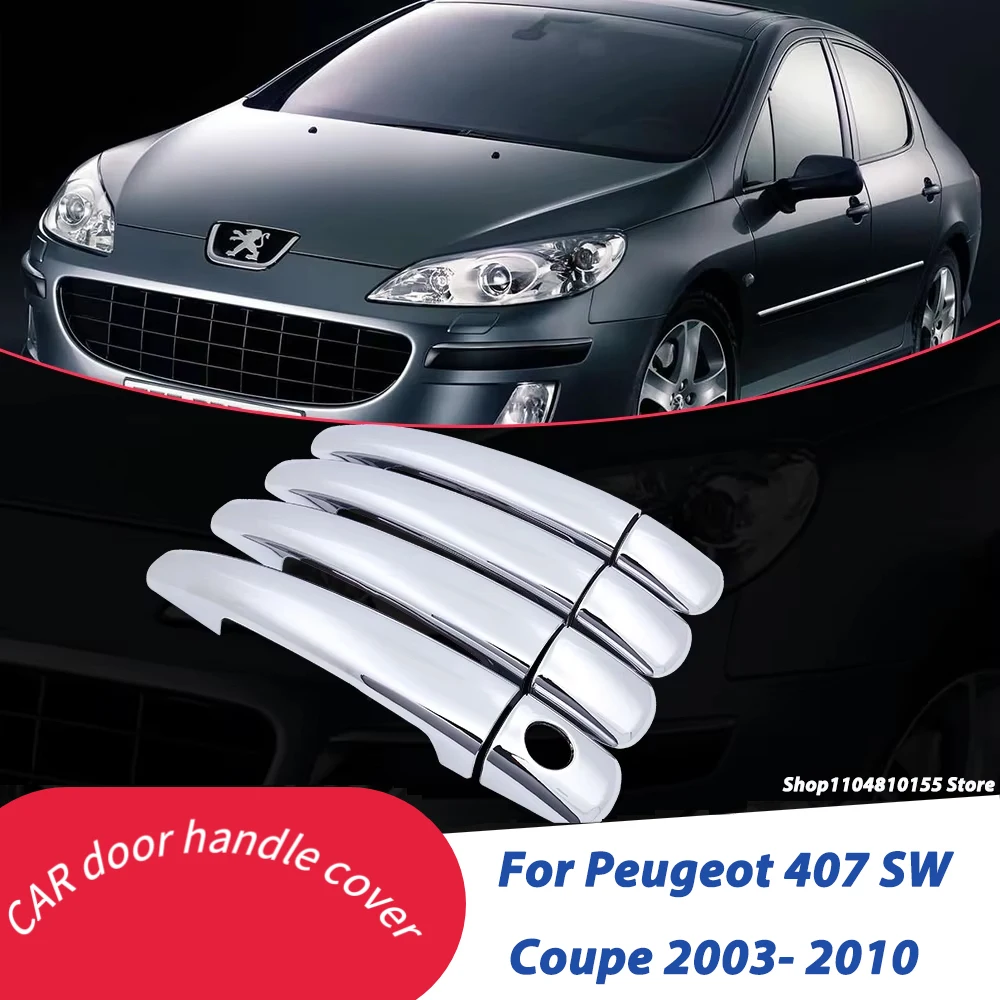 Chrome Door Handle Cover for Peugeot 407 SW Coupe 2003- 2008 2009 2010 Trim Car Set Styling Accessories ABS