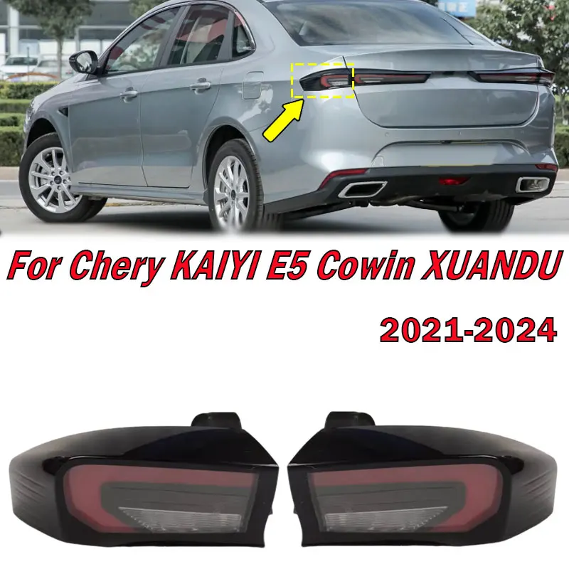 

For Chery KAIYI E5 Cowin XUANDU 2021-2024 Auto Rear Outside Tail Light Brake Light Reversing Signal Lamp Car Light Assembly New